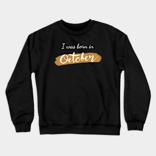 Born in October Crewneck Sweatshirt